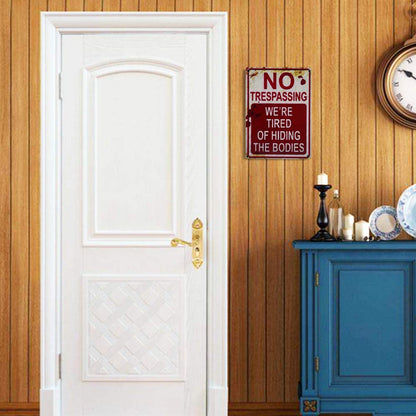 CVNDKN Halloween Decoration Halloween Signs Retro Fashion Chic Funny Metal Tin Sign No Trespassing We're Tired of Hiding The Bodies.