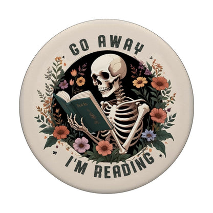 Go Away I'm Reading Funny Skeleton Book Lovers Bookish PopSockets Adhesive PopGrip