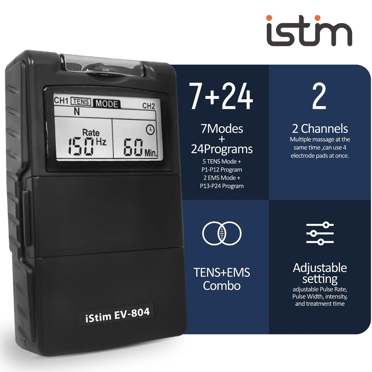 iSTIM EV-804 TENS/EMS 2 Channel Rechargeable Combo Machine Unit - Muscle Stimulator + Back Pain Relief and Management- 7 modes/24 Programs/Backlit (Including Electrodes Pads)