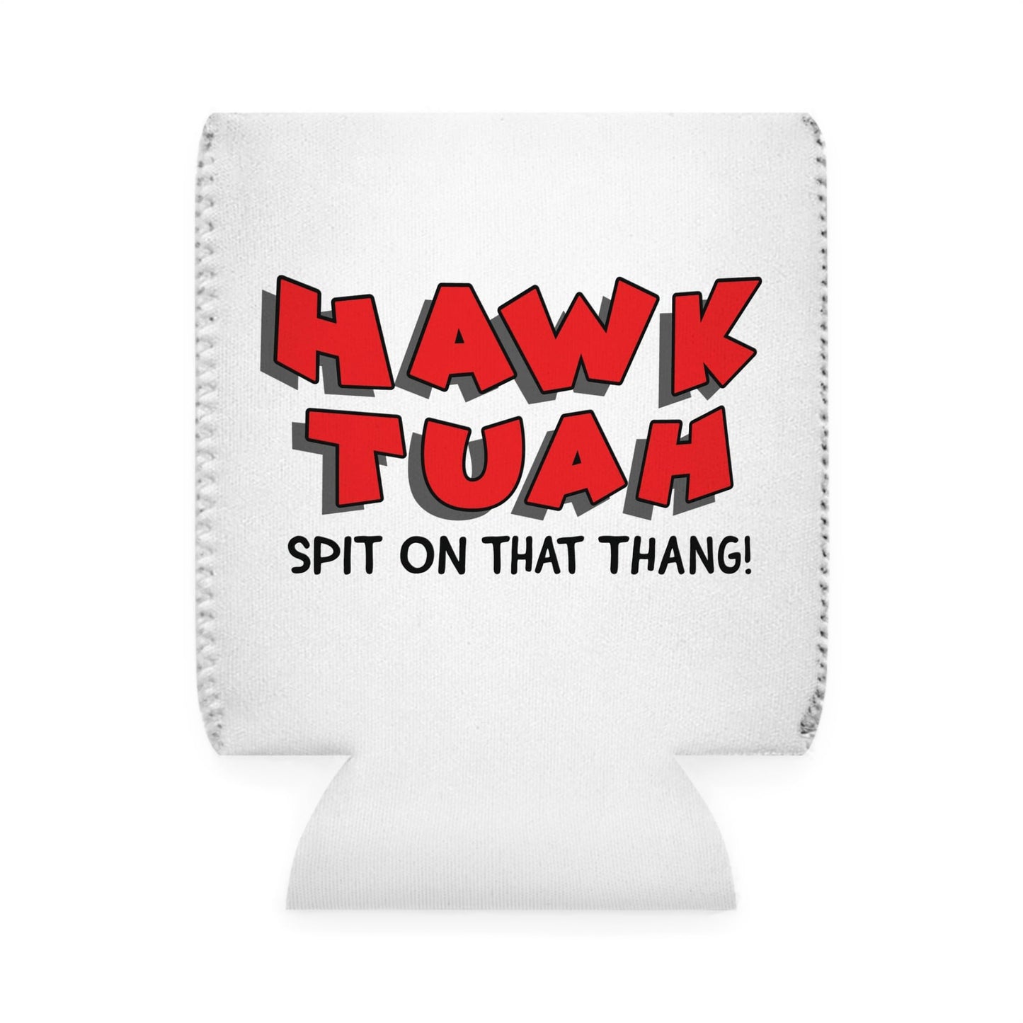 Hawk Tuah Spit on That Thang Funny Can Cooler - White with Red Text | Gag Gift, Christmas Stocking Stuffer, College Party, Halloween Drink Holder